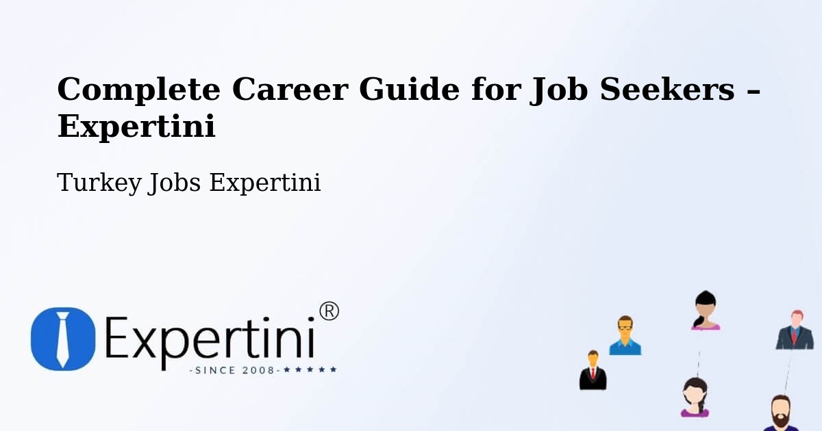 Career Guide for Job Seekers – Kocadere - Kocadere, Turkey Jobs Expertini