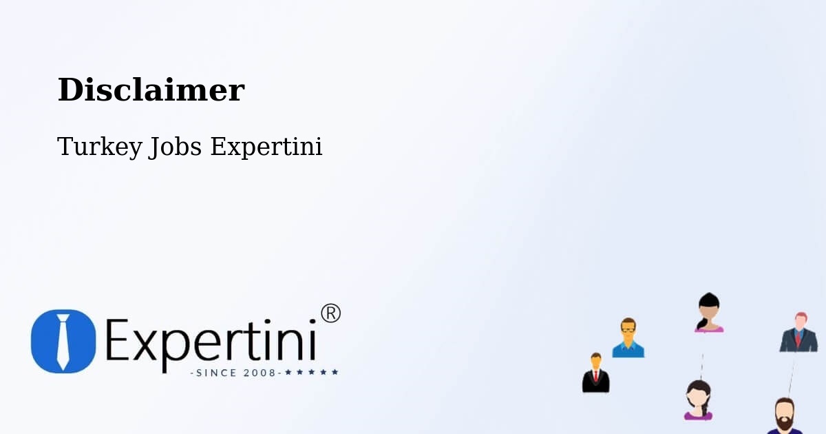 Disclaimer – Kocadere - Turkey Jobs Expertini