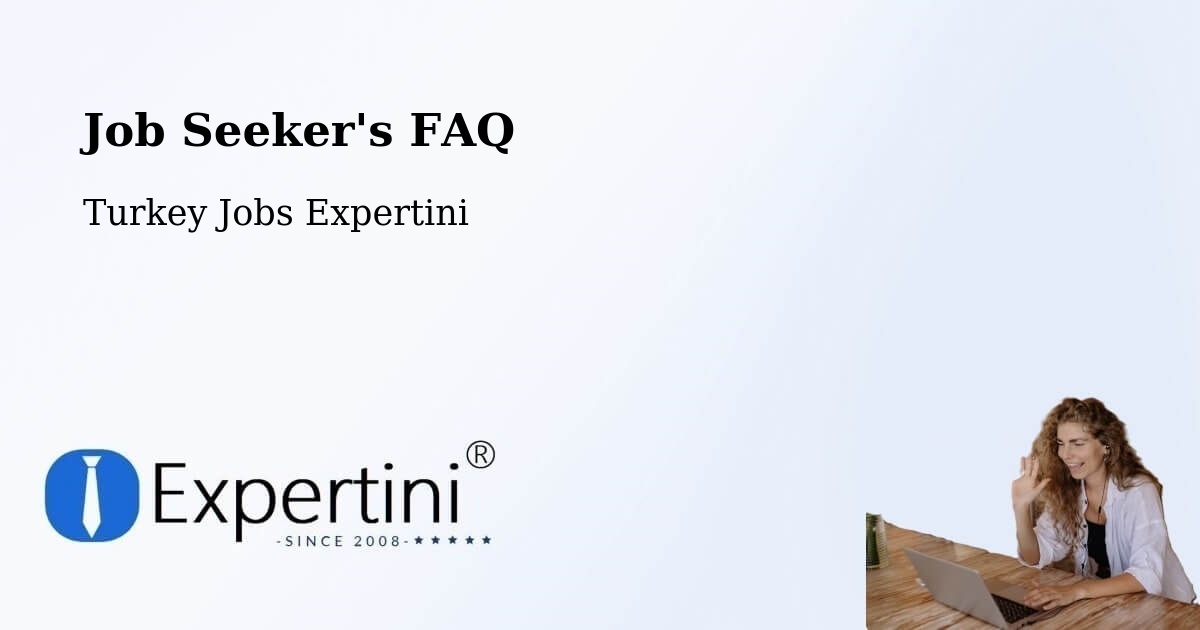 Job Seeker FAQ – Kocadere - Turkey Jobs Expertini