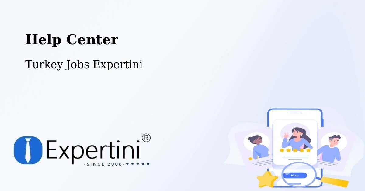 Help Center – Kocadere - Turkey Jobs Expertini