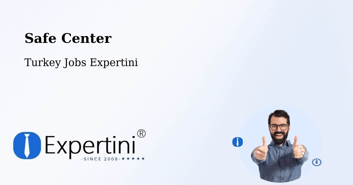 Safety Center – Kocadere - Turkey Jobs Expertini